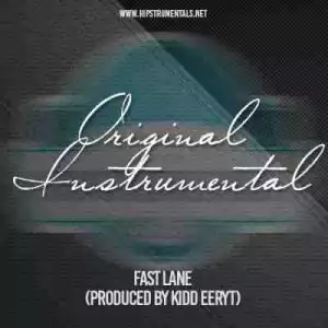 Instrumental: Original - Fast Lane (Prod. ByKidd Eeryt)